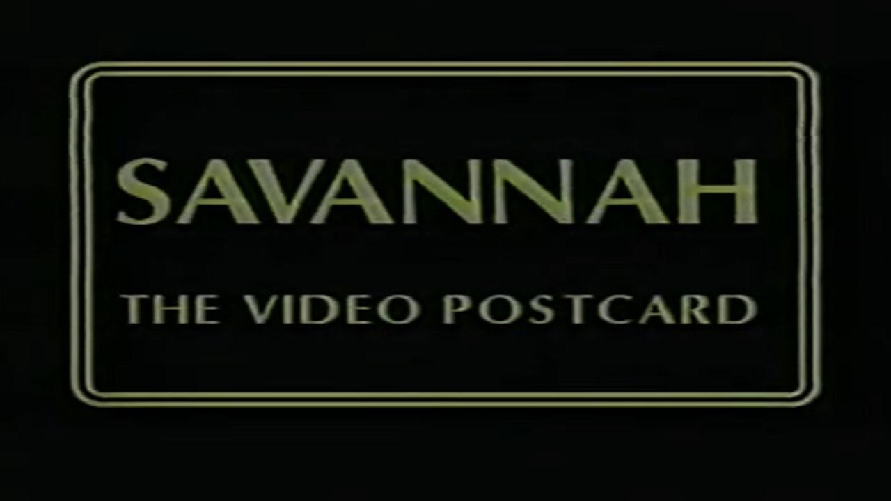 Savannah: The Video Postcard