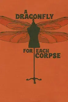 A Dragonfly for Each Corpse