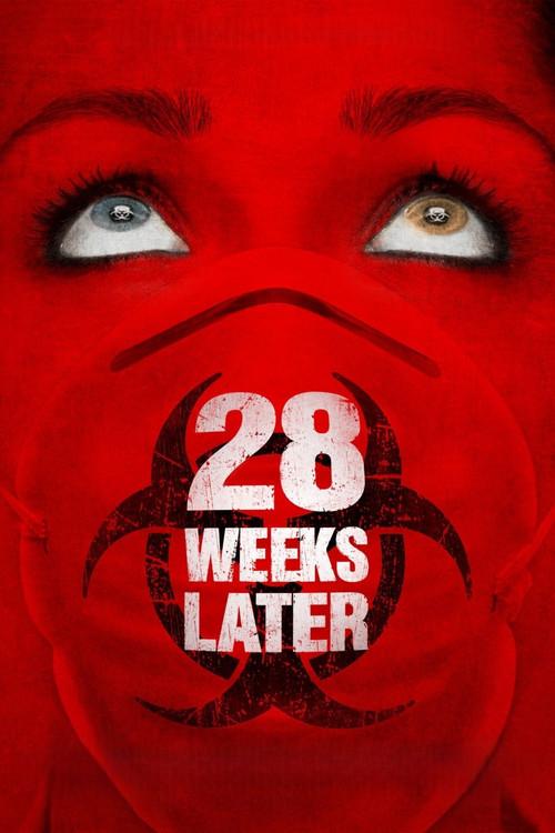 28 Weeks Later