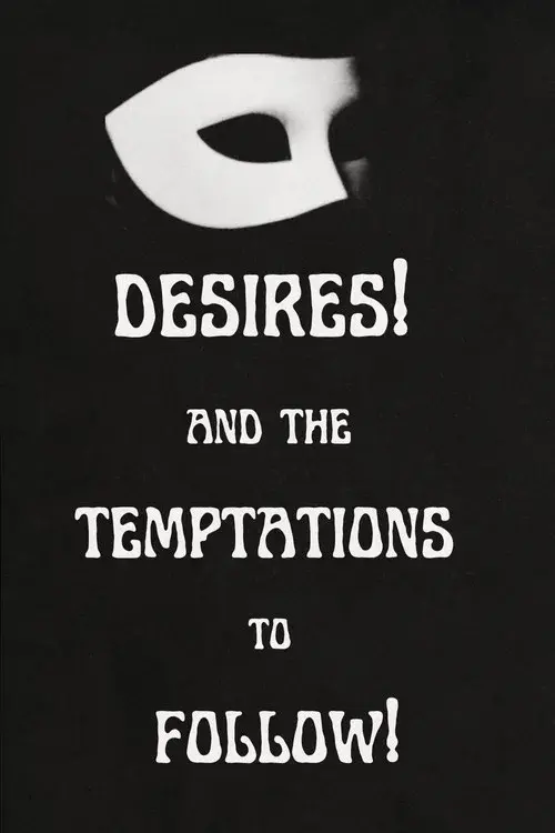 Desires! And the Temptations to Follow!